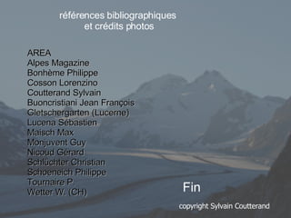 références bibliographiques et crédits photos AREA Alpes Magazine Bonhème Philippe Cosson Lorenzino Coutterand Sylvain Buo...