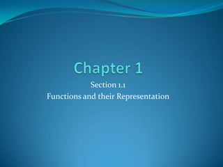 Chapter 1 Section 1.1 Functions and their Representation 