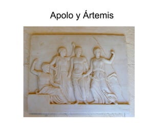 Apolo y Ártemis
 