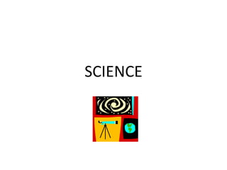 SCIENCE
 