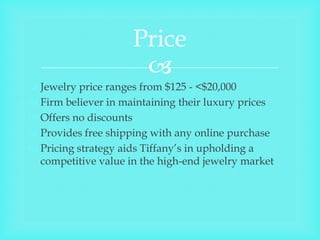 What is Tiffany & Co's marketing strategy?