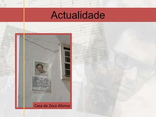 Actualidade




Casa de Zeca Afonso
 