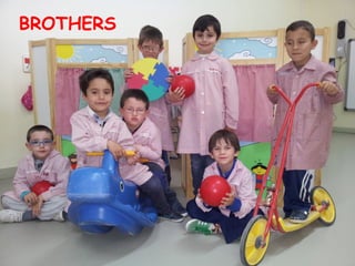 BROTHERS
BROTHERS
 