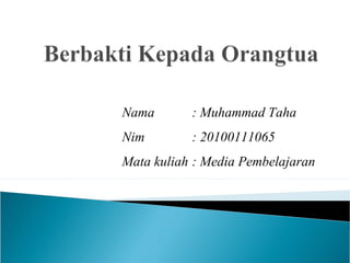 Nama : Muhammad Taha
Nim : 20100111065
Mata kuliah : Media Pembelajaran
 