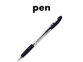 pen

 