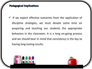 Applying Discipline Applying discipline strategies in the classroom. | PPTX