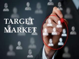 TARGET
MARKET
 