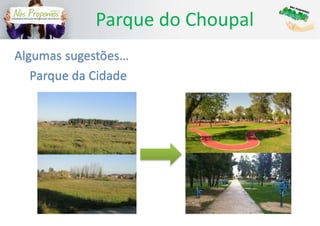 Parque do Choupal
Parque da Cidade
 