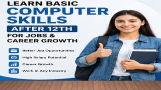Learn Basic Computer Skills After 12th for Jobs & Career Growth | PPTX