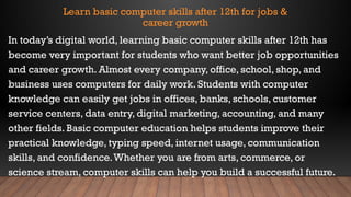 Learn Basic Computer Skills After 12th for Jobs & Career Growth | PPTX