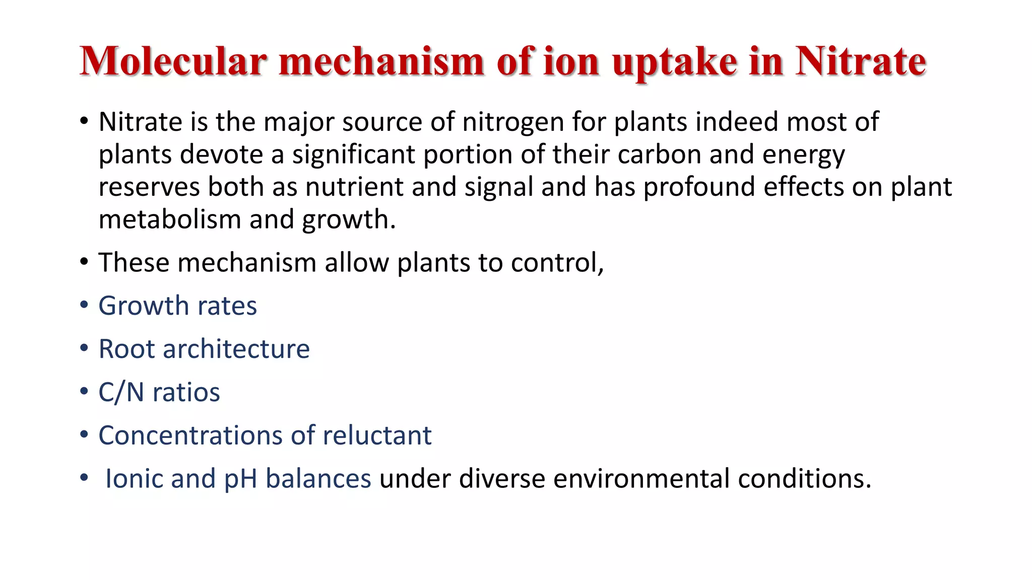 Molecular mechanism of Ion uptake, Ion transporters for Nitrate | PPTX