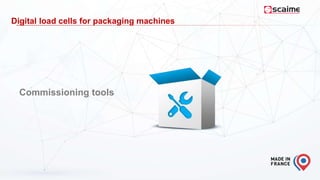 Digital load cells for packaging machines
Commissioning tools
 