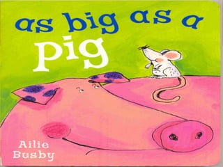 Pp   As Big As A Pig