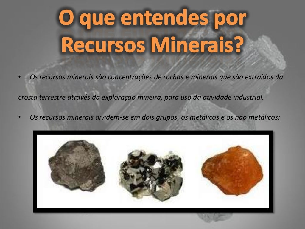 Explique A Importância Dos Recursos Minerais Para A Humanidade