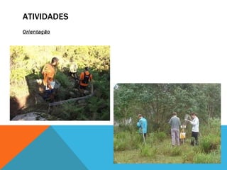 ATIVIDADES
Orientação
 