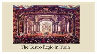 The Teatro Regio in Turin
 