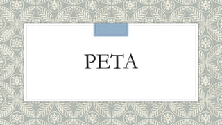 PETA
 