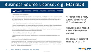 © 2016, iText Group NV
Business Source License: e.g. MariaDB
Open Source: an introduction to IP and Legal27
All source cod...