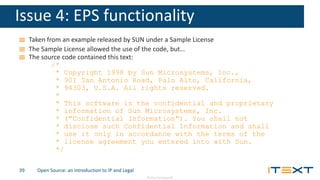 © 2016, iText Group NV
Issue 4: EPS functionality
Taken from an example released by SUN under a Sample License
The Sample ...