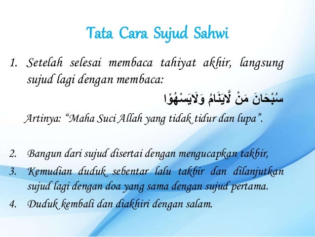 Bilakah Perlu Dilakukan Sujud Sahwi Cara Melakukan Sujud Sahwi / Namun, pada intinya jika shalatnya perlu