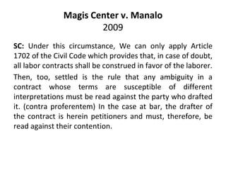 Magis Center v. Manalo
2009
SC: Under this circumstance, We can only apply Article
1702 of the Civil Code which provides t...