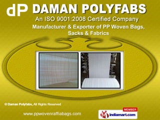 Manufacturer & Exporter of PP Woven Bags,
             Sacks & Fabrics
 