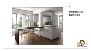 3.
Photorealistic
Renderingesig
n design in 3D.
 