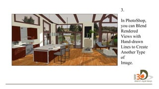 3.
In PhotoShop,
you can Blend
Rendered
Views with
Hand-drawn
Lines to Create
Another Type
of
Image.design
in 3D.
 