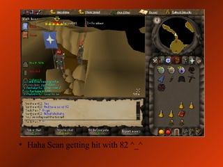 Haha Sean getting hit with 82 ^_^ 