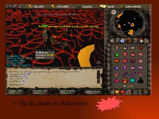 Ha Ha, death on Halloween! 