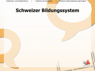 Schweizer Bildungssystem
 