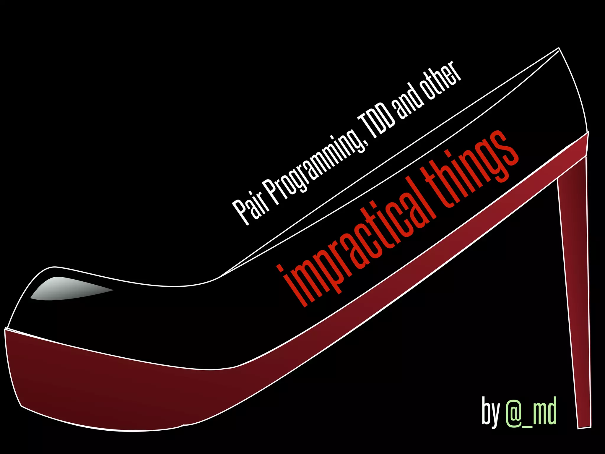 o th er
                              D a nd
                         TD
                  min g,
                                                 in g s
   ir   P ro gram
                                c a l th
Pa
                    rac ti
             im p

                                                  by @_md
 