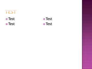  Test    Test
 Test    Test
 