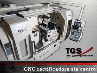 CNC rectificadora sin centro
 