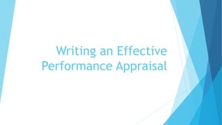 Writing an Effective
Performance Appraisal
 