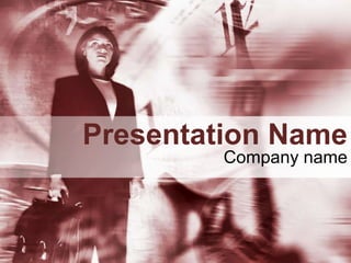 Presentation Name
Company name
 