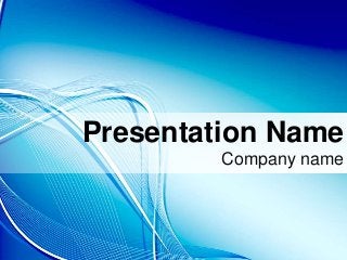 Company name
Presentation Name
 