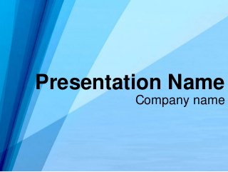 Company name
Presentation Name
 