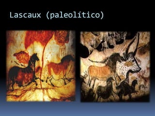 Lascaux (paleolítico)
 