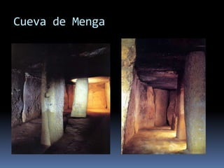 Cueva de Menga
 