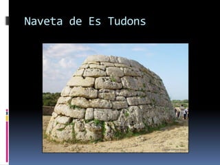 Naveta de Es Tudons
 