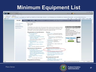 Federal Aviation
Administration
27
Plane Sense
Minimum Equipment List
 
