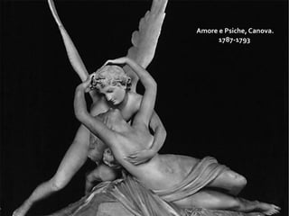 Amore e Psiche, Canova.
1787-1793
 