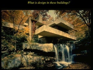 <ul><ul><li>What is design in these buildings? </li></ul></ul>