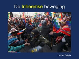 De Inheemse beweging 
La Paz, Bolivia  