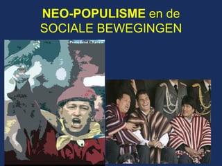 NEO-POPULISME en de SOCIALE BEWEGINGEN  