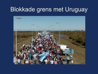 Blokkade grens met Uruguay  