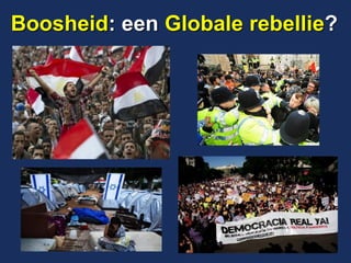 Boosheid: een Globale rebellie?  