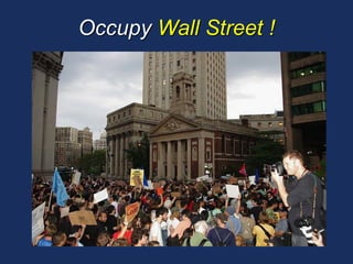 Occupy Wall Street !  