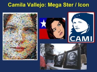Camila Vallejo: Mega Ster / Icon  